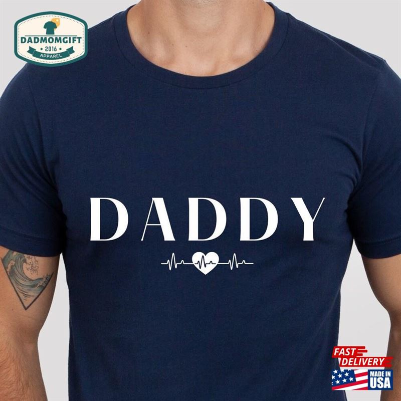 Daddy Shirt With Heartbeat Father’s Day T-Shirt Unisex Hoodie