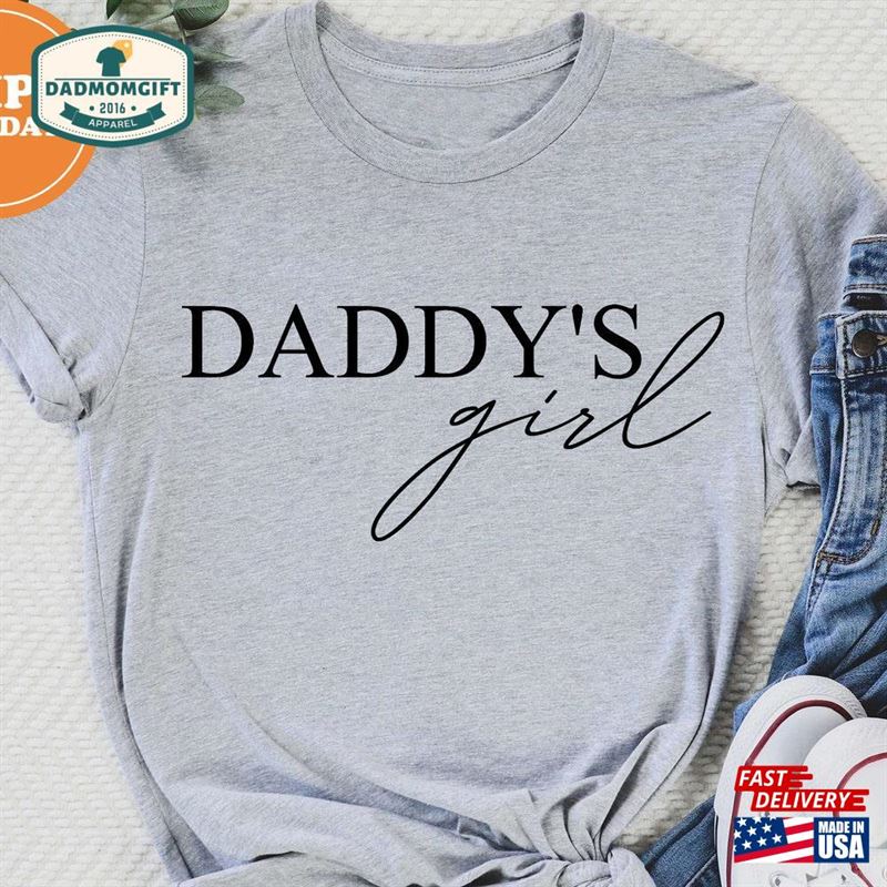 Daddy’s Girl T-Shirt Daughter Shirt Dad Gift For Hoodie