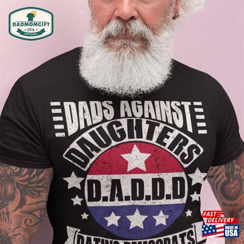 Dads Against Daughters Dating Democrats Daddd Vintage Retro Distressed Style Funny Dad Father Tee Sweatshirt Hoodie