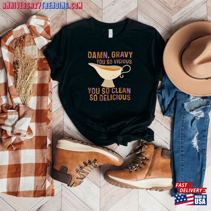 Damn Gravy You So Vicious Clean Delicious Shirt Betty Thanksgiving Tee Classic Sweatshirt -Bipubunny Store