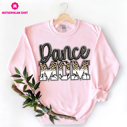 Dance Mom Shirt, Dance Mom Crew Shirt, Mom Life Shirt, Mother T-Shirt, Cute Mom Shirt, Cute Mom Gift, Mothers Day Gift, Dance Mom Gift