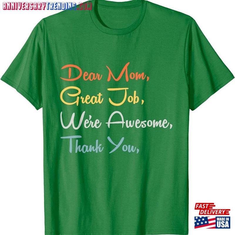 Dear Mom Great Job We’re Awesome Thank You Gift Unisex T-Shirt Hoodie -Bipubunny Store