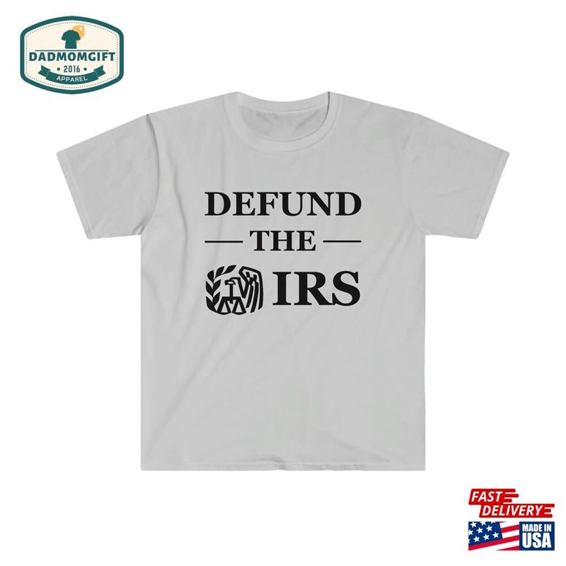 Defund The Irs Softstyle Crewneck T-Shirt Classic