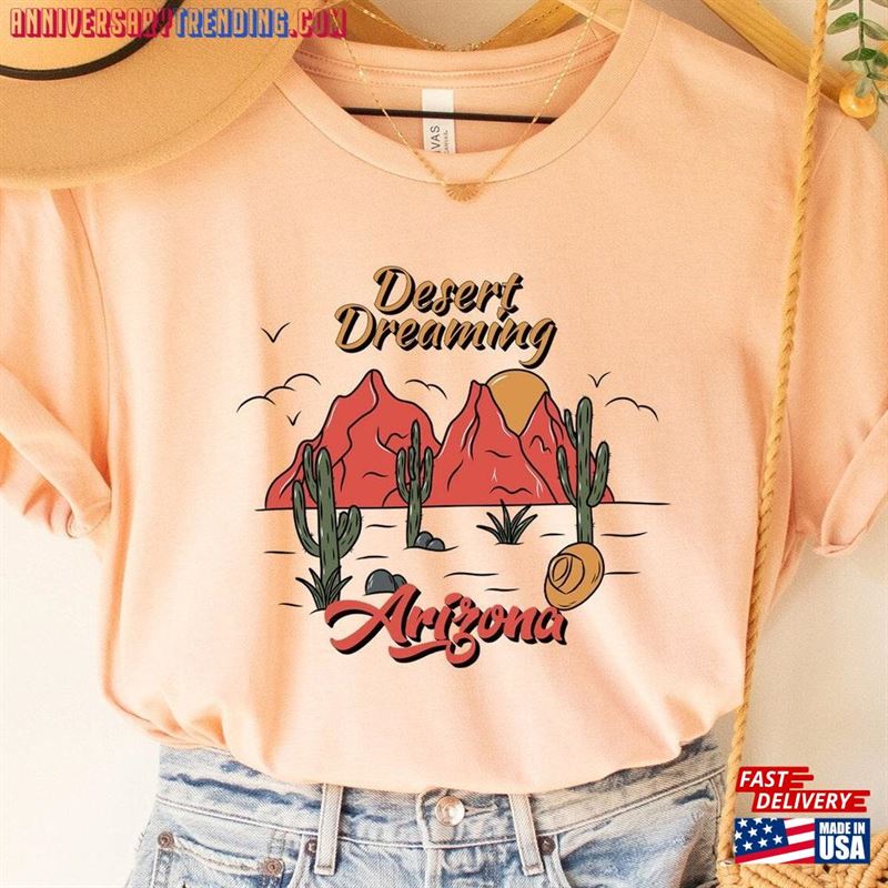 Desert Dreaming Arizona Shirt Vintage Inspired Tee Cowboy Cowgirl Unisex Sweatshirt – Bipubunny Store