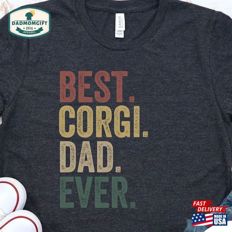 Dog Dad Shirt Best Corgi Ever Fathers Day Gift Classic Sweatshirt