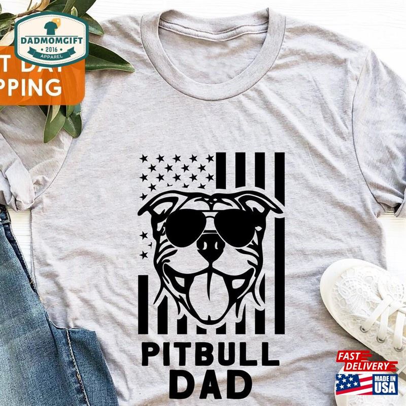 Dog Dad T-Shirt Father Shirt American Flags Pitbull Unisex Classic