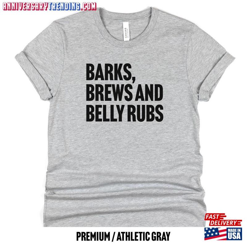 Dog Lover Shirt Barks Brews Belly Rubs Mom Sweatshirt T-Shirt – Bipubunny Store