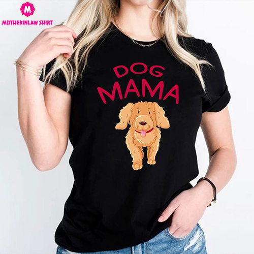 Dog Mama Shirt,Mothers Day Shirt,Pet Lover Mama Gift,Mothers Day Gift,Dog Mama T-Shirt,Pet Lover Tee,Dog Owner Mom Tee,Dog Lover Mom Shirt