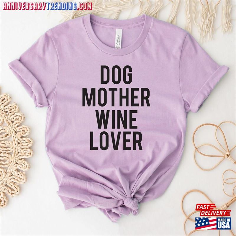 Dog Mother Wine Lover T-Shirt And Shirt Mom Gift Unisex -Bipubunny Store