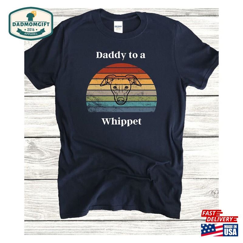 Doggy Daddy Whippet T-Shirt Dog Dad Gift For Lovers Father’s Day Birthday Funny Hoodie