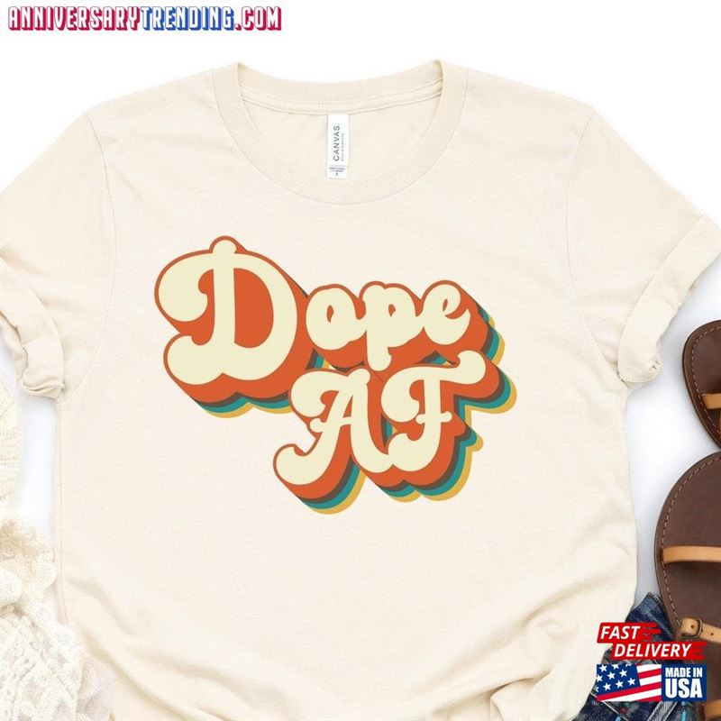 Dope Af Shirt Self Care Gift Unisex Sweatshirt – Bipubunny Store