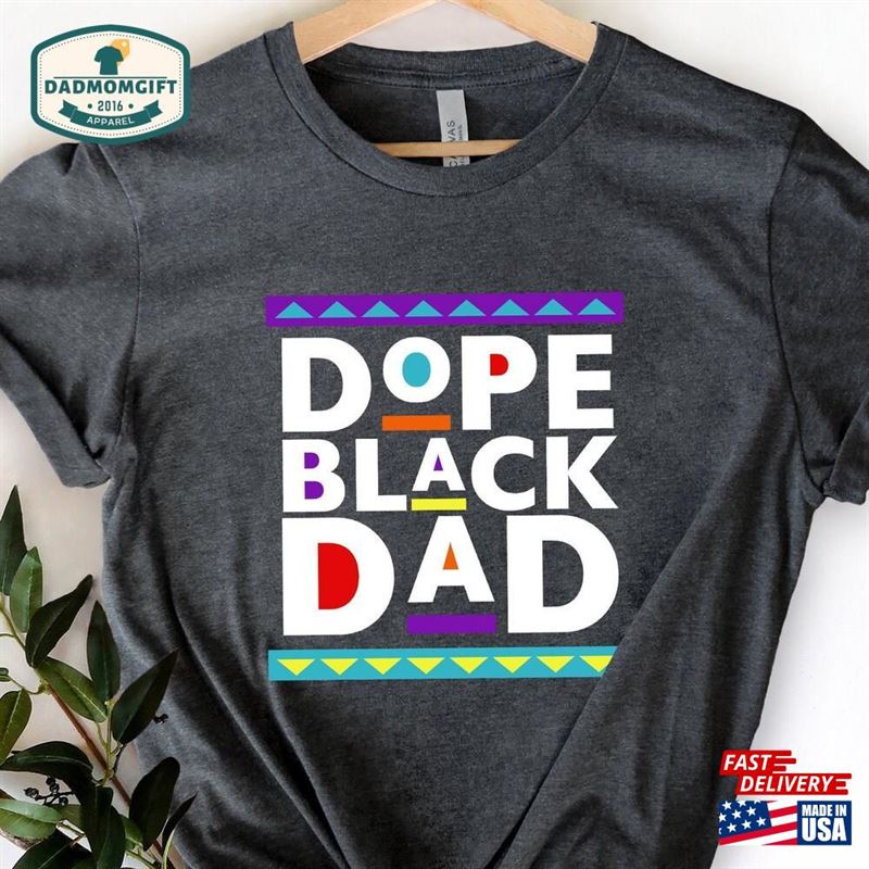 Dope Black Dad Shirt New Hoodie Sweatshirt