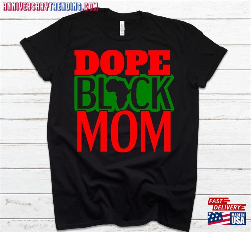 Dope Black Mom Shirt Unisex Classic – Bipubunny Store