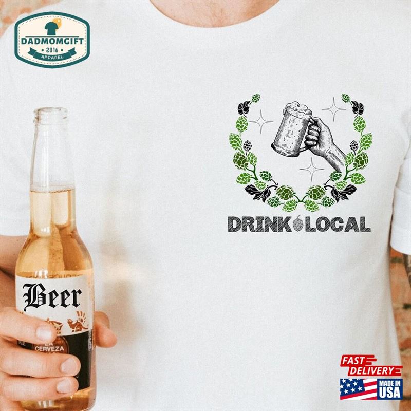 Drink Local Shirt Craft Beer Brewery Hoodie T-Shirt