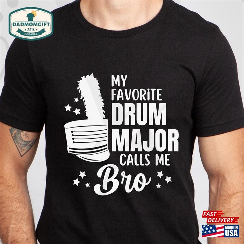 Drum Major Bro Shirt Gift For Swag Unisex T-Shirt