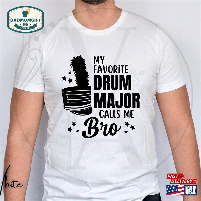 Drum Major Bro Shirt Gift For Swag Unisex T-Shirt