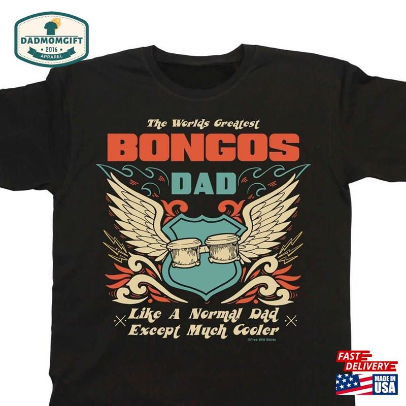 Eco Friendly Fathers Day Gift T-Shirt Worlds Greatest Bongos Dad Sweatshirt Hoodie