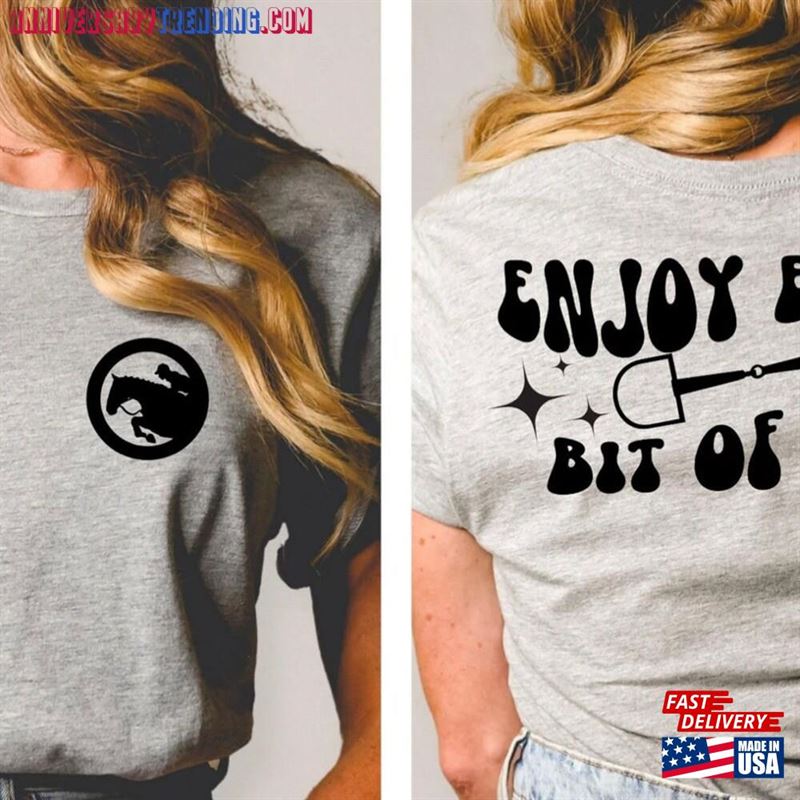 Enjoy Every Bit Of Life Equestrian T-Shirt Sweatshirt Cute Shirt Horse Back Riding Tee Classic Unisex – Bipubunny Store