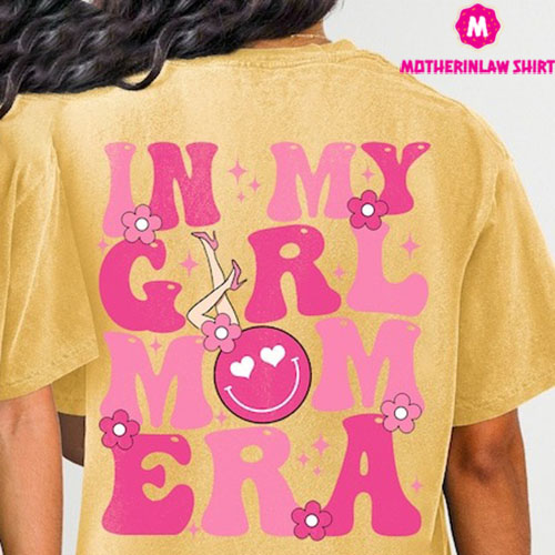 Era Girl Mom Shirt, Comfort Colors In My Girl Mom Era Shirt, Girl Moms Club Shirt, New Mom Gift, Expecting Mom Gift, Gender Reveal