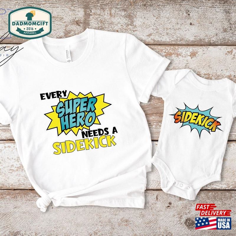 Every Superhero Needs A Sidekick Father’s Day Shirt T-Shirt Hoodie