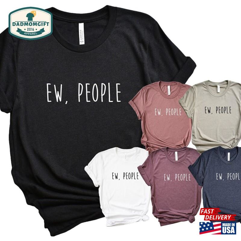 Ew People Adults Unisex Printed T-Shirt Sweatshirt