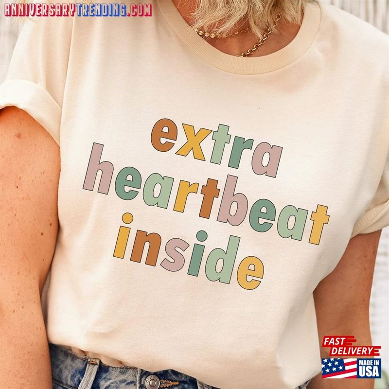 Extra Heartbeat Inside Shirt For New Mom Pregnancy Reveal Announcement Gift Her T-Shirt Sweatshirt – Bipubunny Store