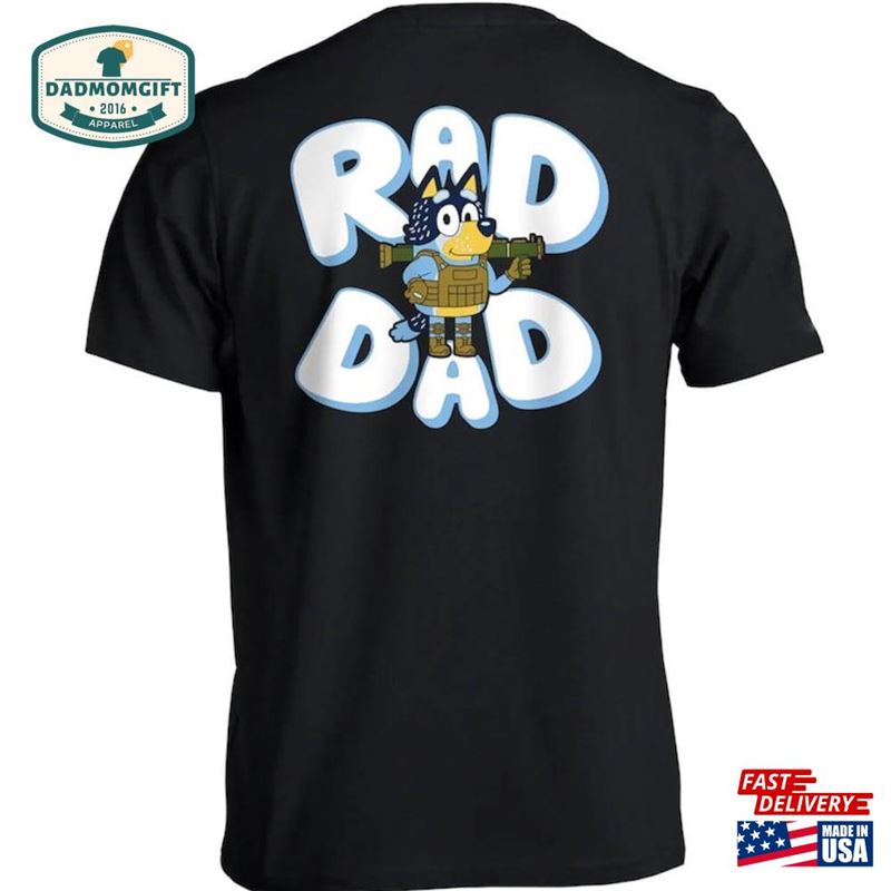 Father Day Bluey Rad Dad T-Shirt And Bandit Birthday Gift Classic Hoodie