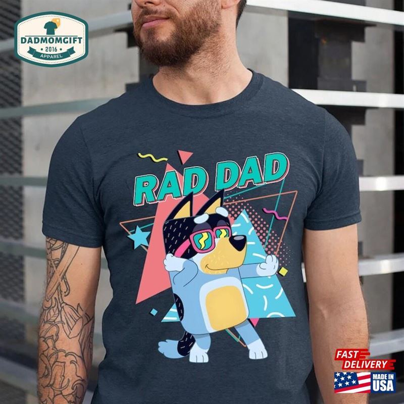 Father Day Bluey Rad Dad T-Shirt And Bandit Birthday Gift Classic Sweatshirt