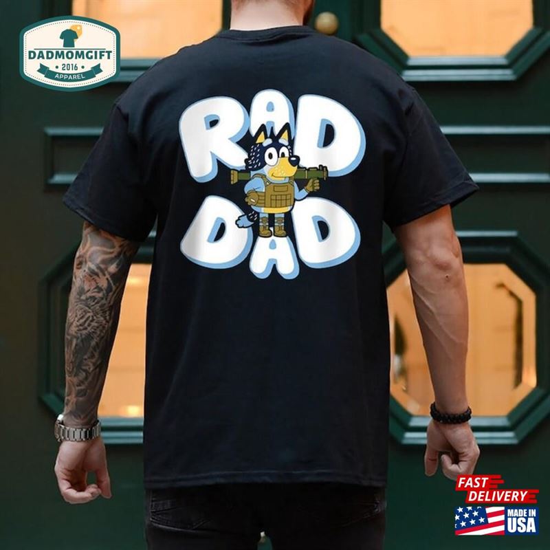 Father Day Bluey Rad Dad T-Shirt And Bandit Birthday Gift Hoodie Classic