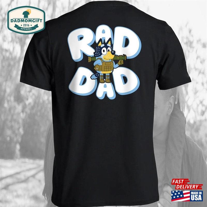 Father Day Bluey Rad Dad T-Shirt And Bandit Birthday Gift Hoodie Unisex