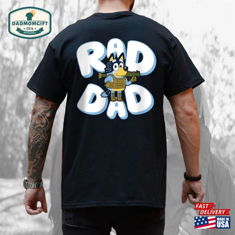 Father Day Bluey Rad Dad T-Shirt And Bandit Birthday Gift Hoodie Unisex