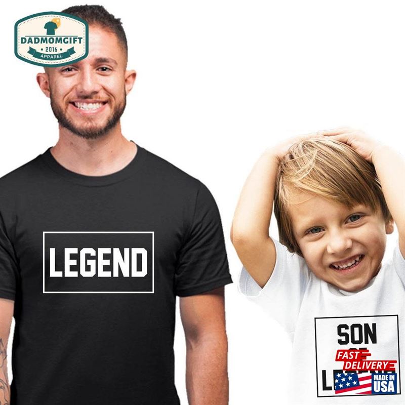 Father Son Matching Outfits Legend Of A T Shirts T-Shirt Hoodie