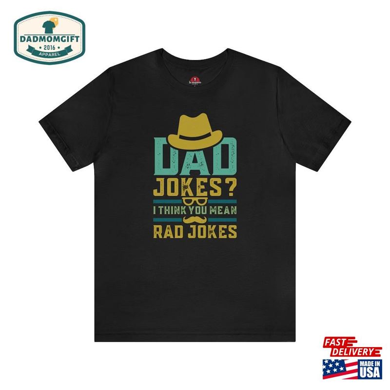 Fathers Day Dad Jokes Black T-Shirt Classic Sweatshirt