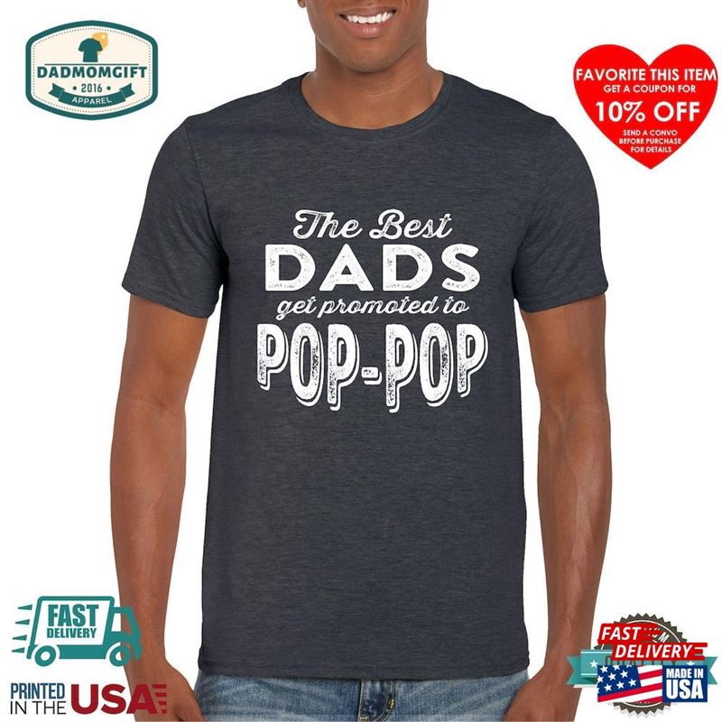 Father’s Day Gift Best Dads Get Promoted To Pop T-Shirt Unisex Hoodie