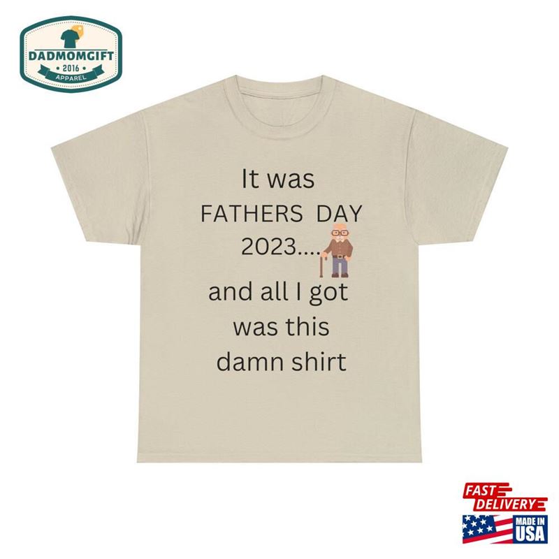 Fathers Day Gift Shirt Funny Classic Sweatshirt