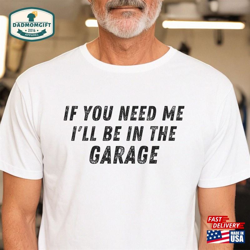 Fathers Day Shirt Funny Dad I’ll Be In The Garage Father Unisex Hoodie