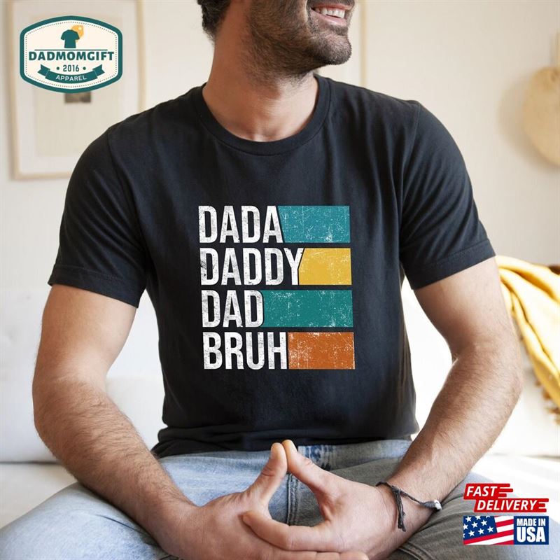 Father’s Day Tee Dada Daddy Dad Bruh Shirt Hoodie T-Shirt