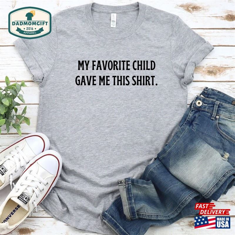 Favorite Child Shirt Slogan T-Shirt Happy Fathers Day Unisex Hoodie