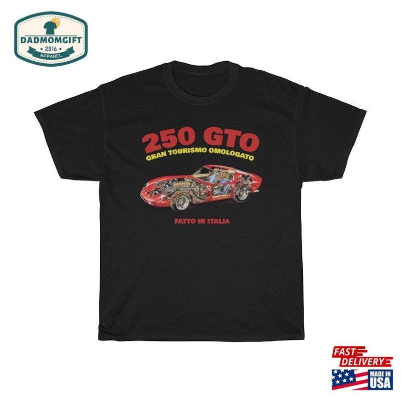 Ferrari 250 Gto Classic T-Shirt Car Fan Guy Sweatshirt