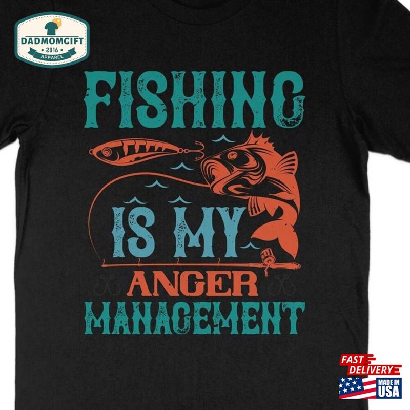 Fishing Is My Anger Management Mens T-Shirt Funny Shirt Sweatshirt Classic