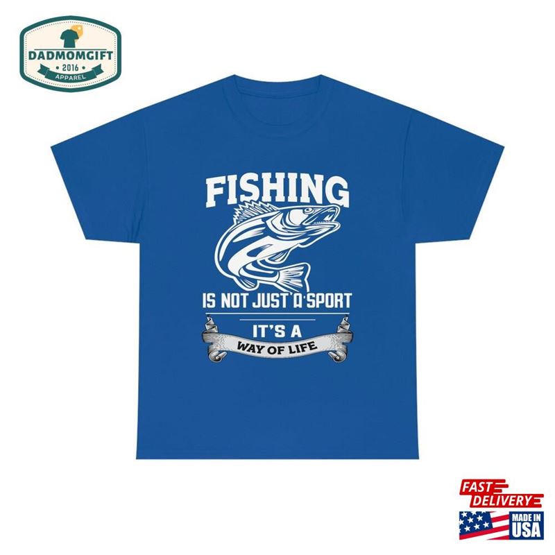 Fishing Its A Way Of Life Funny Anglers T-Shirt Sturgeon Bass Mens Shirt Gift For Dad Classic Sweatshirt