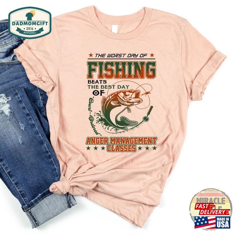 Fishing Shirt Worst Day Fisherman Beats Best Court Ordered Anger Management Outdoors Hoodie Classic