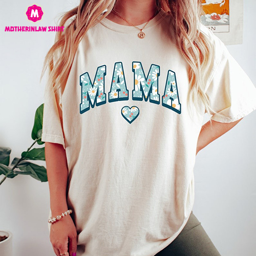 Floral Mama Shirt, Comfort Retro Mother’s Day Tee, Gift For Mama, Best Mom Ever, Cool Mom Outfit, Happy Mother’s Day, Mama And Mini Matching