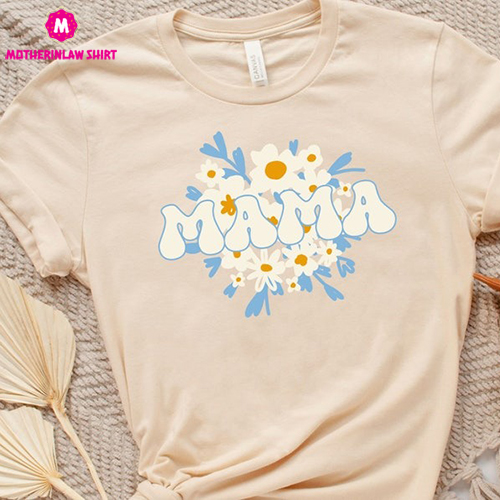 Floral Mama Shirt, Retro Flower Mama, Shirt Mama Gift From Daughter, Mom Birthday Shirt, Retro Mama Shirt, Mothers Day Gift, Floral Mom Shirt