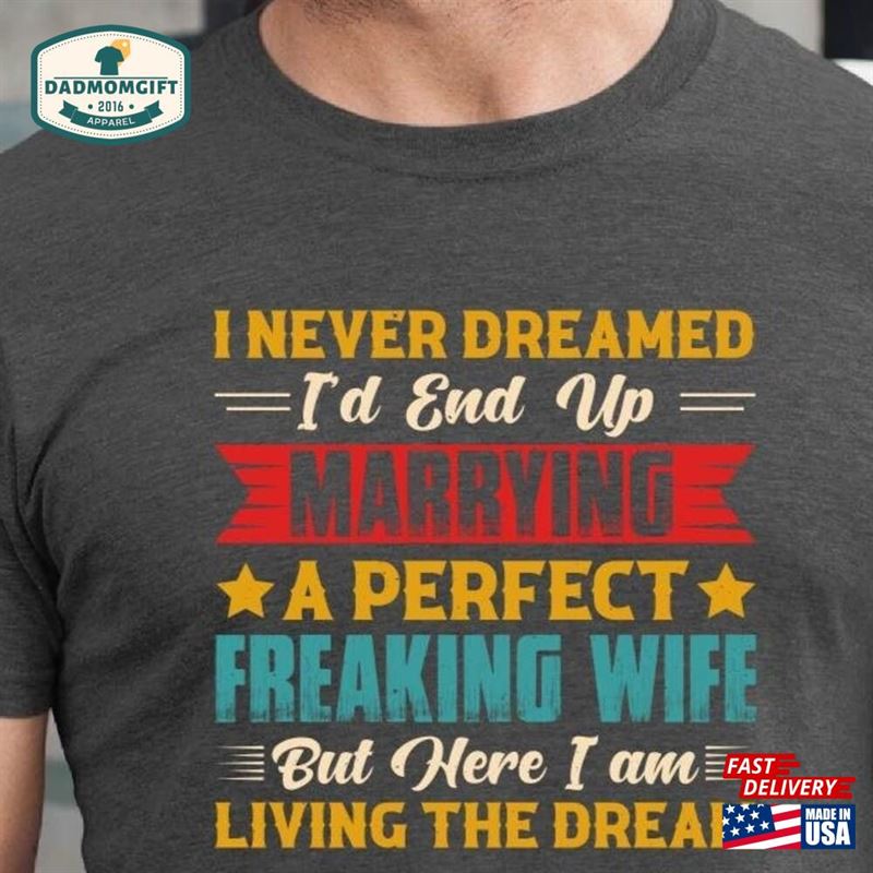 Freaking Wife T-Shirt Perfect Shirt Married Tee Hoodie