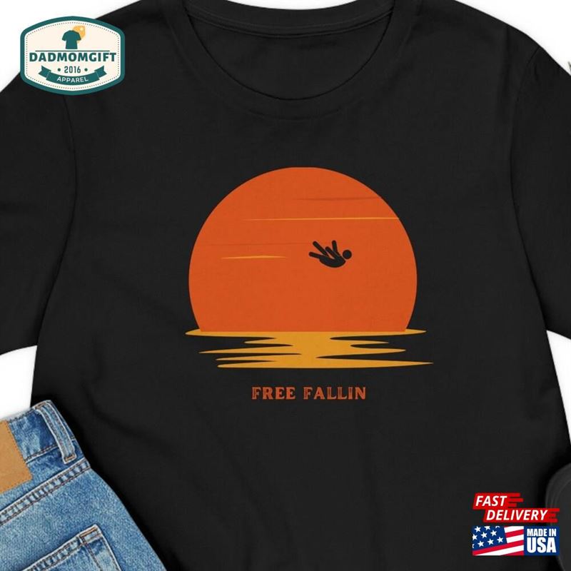 Free Fallin Funny Unisex Jersey Short Sleeve Tee Sunset Sarcastic Sweatshirt Classic