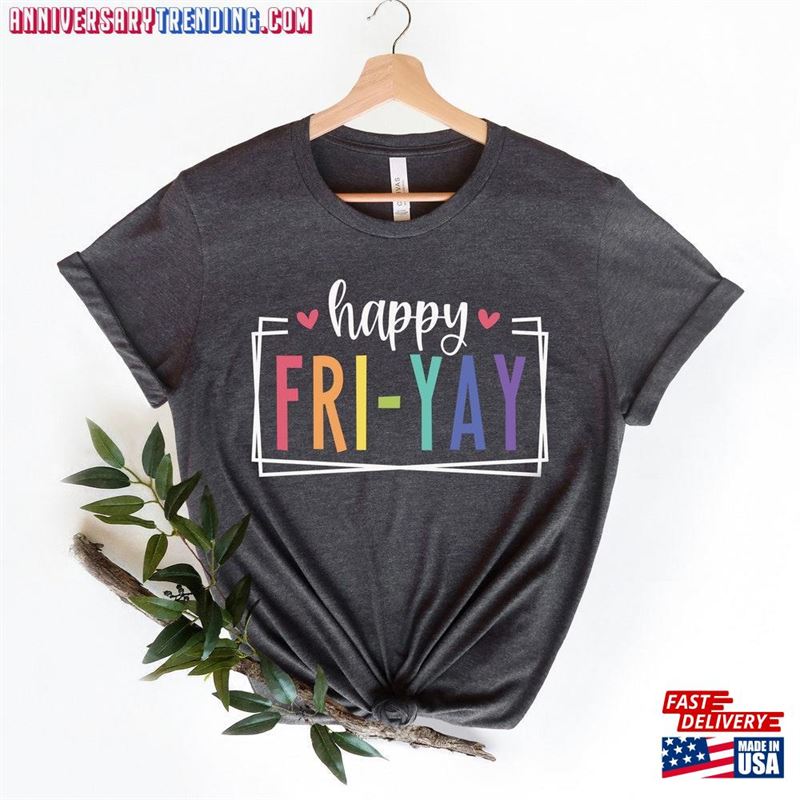 Fri Yay Shirt Teacher Tee T-Shirt Sweatshirt – Bipubunny Store