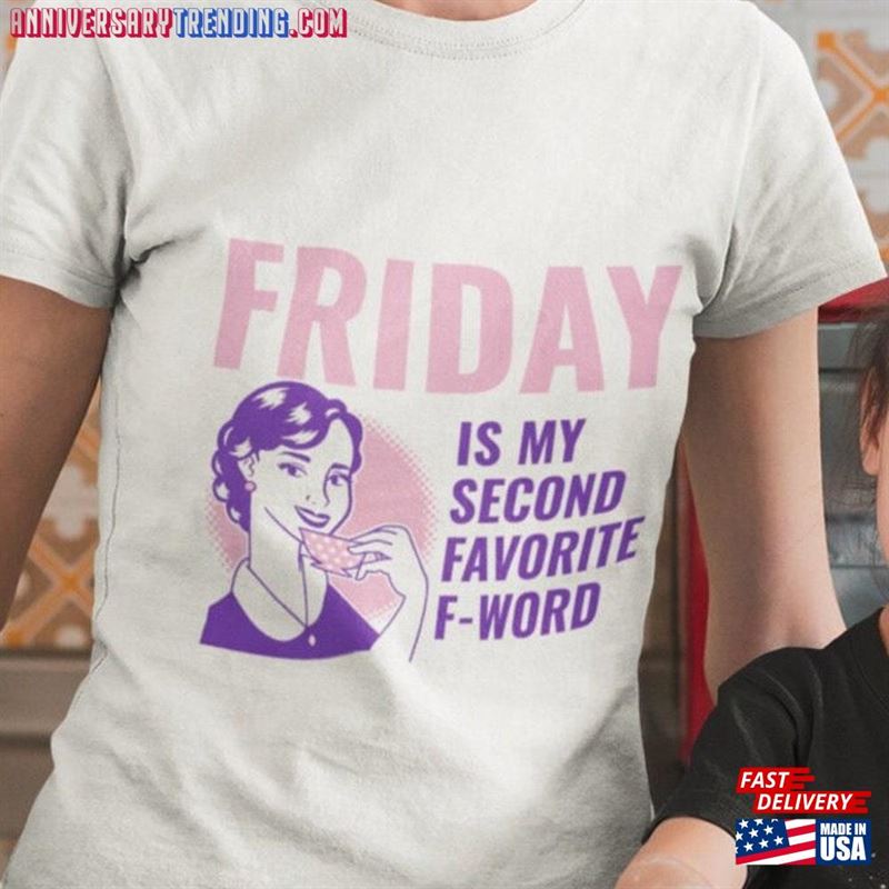 Friday Favorite F Word Funny Mothers Day Shirt Gift Classic Unisex -Bipubunny Store