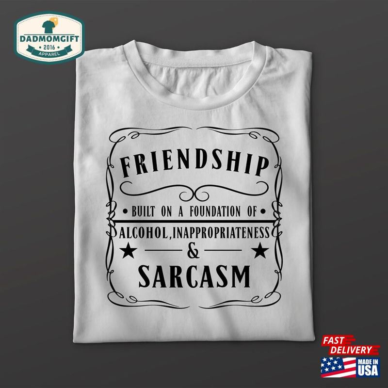 Friendship Built On A Foundation Of Alcohol Svg Eps Png Sweatshirt Hoodie