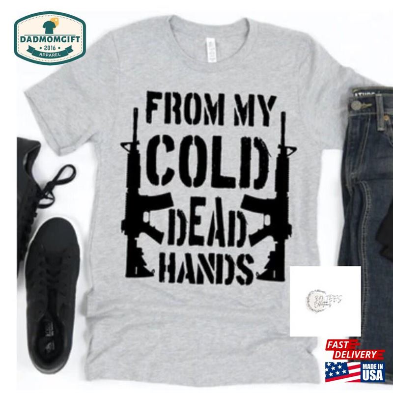 From My Cold Dead Hands Shirt For Veteran 4Th Of July Unisex T-Shirt